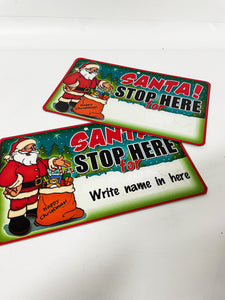 Stop Here Santa Sign